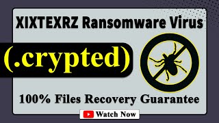 SOLVED ✅🔘 XIXTEXRZ crypted ransomware virus – removal and decryption [upl. by Mariya]