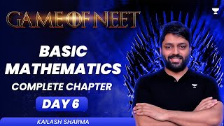 Basic Mathematics  Complete Chapter  GAME OF NEET  Kailash Sharma [upl. by Rocco609]