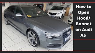 How To Open a Hood  Bonnet on Audi A5 [upl. by Ycinuq]