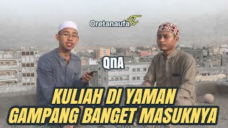 GIMANA CARANYA KULIAH DI YAMAN  QNA MAHASISWA ALAHGAF YAMAN [upl. by Parnas]