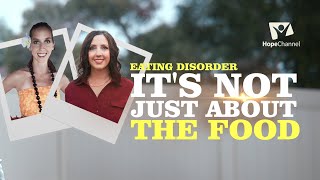 A Journey Through Eating Disorders and Faith [upl. by Ymma23]