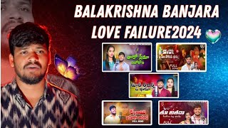 BALAKRISHNA SINGER BANJARA LOVE FAILURE HEART TOUCHING SONGS 2024 BANJARAJUKEBOX [upl. by Aleihs]