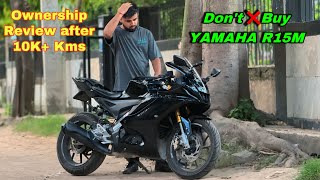 YAMAHA R15M OWNERSHIP REVIEW AFTER 10000 Kms  Segment Killer in INDIA [upl. by Jews942]