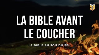 La Bible avant Le Coucher  Soirée au son du feu  🔴 En Direct [upl. by Hackett190]