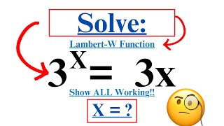 Harvard Math Olympiad Algebraic Equations  How to use Lambert W Function to solve X [upl. by Atsed]