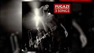 Fugazi  3 Songs FULL SINGLE 1989 [upl. by Einohpets]