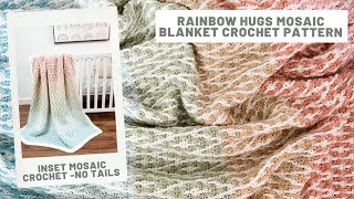 Rainbow Hugs Mosaic blanket  Inset Mosaic Crochet Pattern [upl. by Ysabel600]