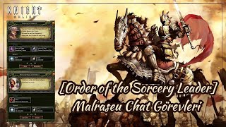 Order of the Sorcery Leader Malraseu Chat Görevleri [upl. by Ermengarde]