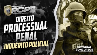 Direito Processual Penal  Inquérito Policial  Polícia Civil de Pernambuco [upl. by Aehta]