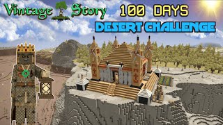 100 Days in Vintage Story Desert Challenge Hardcore Edition [upl. by Ecille291]