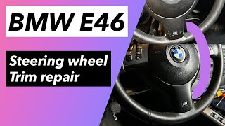 BMW E46 330ci steering wheel trim repair  airbag DIY [upl. by Shewmaker]