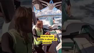 Boat Owners  How to lose 100k in 30 seconds boat boating 100k crashsurfers [upl. by Eybbob]