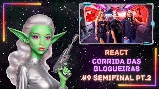 REAGINDO AO EP 09 DE CORRIDA DAS BLOGUEIRAS 05  SEMIFINAL PARTE 2 [upl. by Quenby]