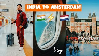 INDIA to AMSTERDAM  A Day in Amsterdam  KLM Airlines  🇮🇳⚡️🇳🇱 [upl. by Omsoc703]