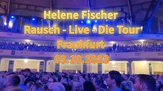 Helene Fischer Rausch  Live  Die Tour Frankfurt 03102023 [upl. by Otreblig843]