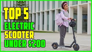 TOP 5 Best Electric Scooter Under 200 2023 [upl. by Nnylirehs]