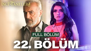 İnci Taneleri – 22 Bölüm [upl. by Idisahc]