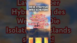 Lawrow über Hybridkrieg des Westens Die Isolation Russlands scheitert [upl. by Yurt]