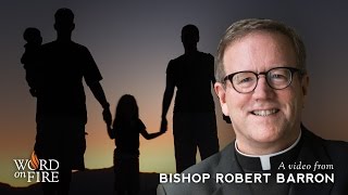 Bishop Barron on Biblical Family Values [upl. by Natrav420]