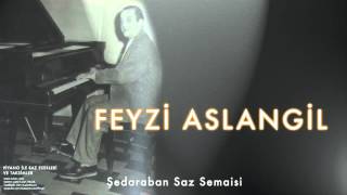 Feyzi Aslangil  Şedaraban Saz Semaisi  Piyano ile Saz Eserleri ve Taksimler © 2000 Kalan Müzik [upl. by Ydnagrub]