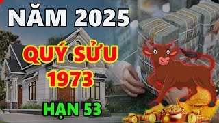 Tử vi năm 2025 tuổi QUÝ SỬU 1973 vận may gõ cửa rũ sạch bùn đen giàu có nứt vách [upl. by Kirsch894]