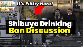 Should Japan Fine Bad Tourists  Shibuya Bans Public Drinking [upl. by Earvin]