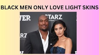 Why Are Black Men Choosing LightSkinned amp White Women The Truth Revealed [upl. by Hubey]