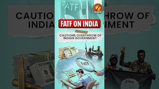 FATF on India Cautions Overthrow of Indian Government shorts [upl. by Nivlen]