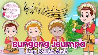 Bungong Jeumpa  Lagu Daerah Aceh  Budaya Indonesia  Dongeng Kita [upl. by Candide700]