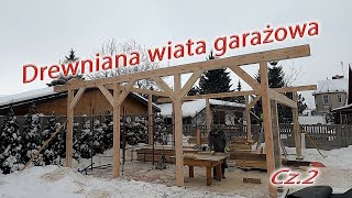 Drewniana wiata garażowa 49 m2  Pierwsze miecze zamontowane [upl. by Gadmon708]