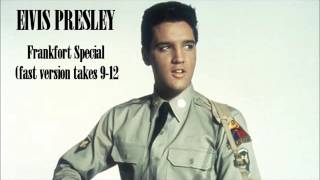 Elvis Presley  Frankfort Special fast version takes 9  12 [upl. by Jerusalem]