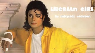 Michael Jackson  Liberian Girl Lyrics [upl. by Seugirdor]