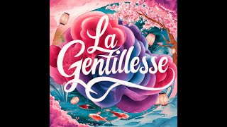 La gentillesse  une chanson pour les enfants pour apprendre à être gentil [upl. by Ramirol]