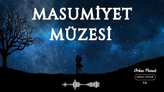 Sesli Kitap Masumiyet Müzesi Orhan Pamuk 14 [upl. by Enahsed]