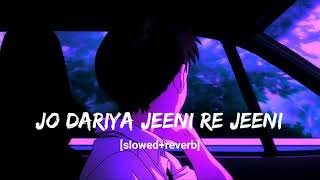 jo dariya jeeni re jeeni slowedreverb lofi song hindisong bollywoodlofi lofi song lofi [upl. by Robinetta]