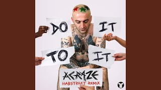 Do It To It Habstrakt Remix [upl. by Acimat632]