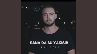 Sana Da Bu Yakışır Akustik [upl. by Bambi319]