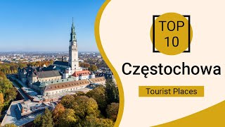 Top 10 Best Tourist Places to Visit in Czestochowa  Poland  English [upl. by Rika96]