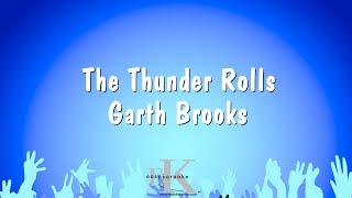 The Thunder Rolls  Garth Brooks Karaoke Version [upl. by Rehprotsirhc]