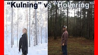 quotKulningquot vs quotHolleringquot [upl. by Ycnej]