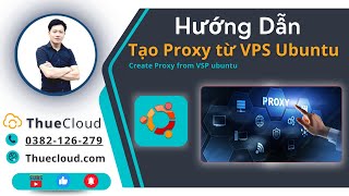 Cách tạo Proxy từ VPS Ubuntu 2004 [upl. by Nissa975]