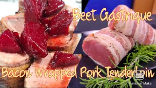 Bacon Wrapped Pork Tenderloin w Beet Gastrique [upl. by Essenaj]