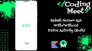 How to Implement Splash Screen Api WithWithout Extra ActivityBoth in Android Studio Kotlin [upl. by Ennairoc]