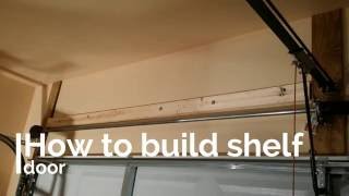 How easy to build shelf storage above garage door DIY [upl. by Dream489]