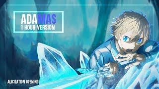 Sword Art Online Alicization Opening 「ADAMAS」by LiSA 1 Hour [upl. by Ramas]