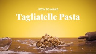 How to Make Tagliatelle Pasta  From Scratch [upl. by Cusick]