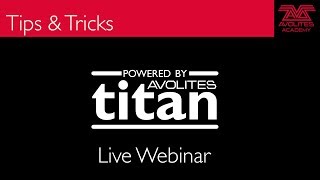 Titan Webinar  Tips and Tricks [upl. by Koval]