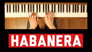 How to Play quotHabaneraquot on Piano [upl. by Rosenblast975]