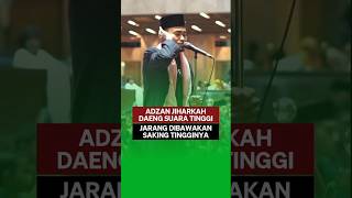 ADZAN JIHARKAH DAENG SUARANYA TONGGI BANGET [upl. by Remlap]