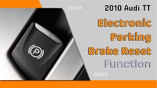 How to Use Electronic Parking Brake Reset Function on SDS  2010 Audi TT [upl. by Oletha]